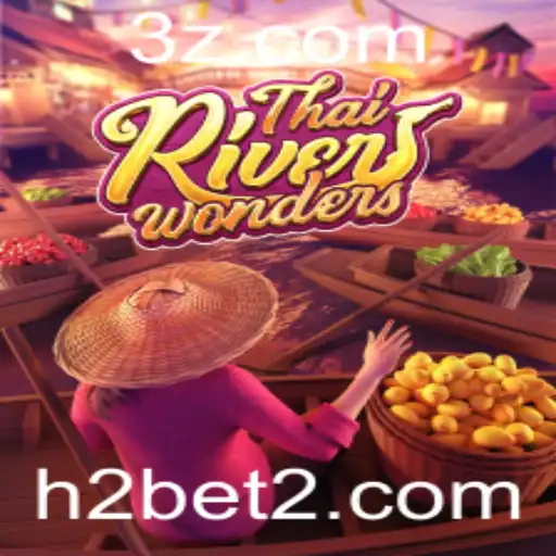 ThaiRiverWonders: Descubra o Fascinante Mundo de Apostas H2 Bet